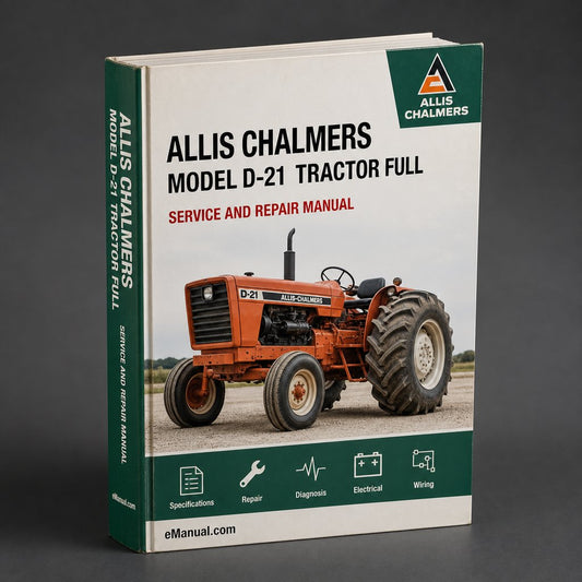 Allis Chalmers Model D-21 Tractor Full Service Repair Manual
