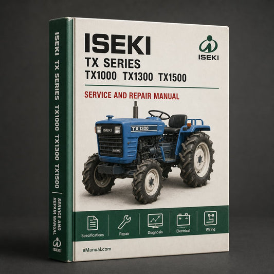 Iseki TX Series TX1000 TX1300 TX1500 Tractor Complete Workshop Service Repair Manual
