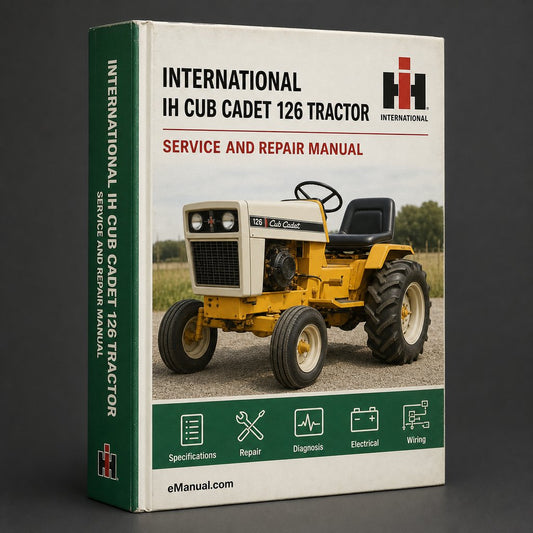 International IH Cub Cadet 126 Tractor Full Service Repair Manual