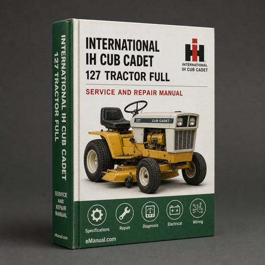 International IH Cub Cadet 127 Tractor Full Service Repair Manual