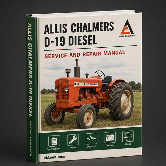Allis Chalmers D-19 Diesel Workshop Service Repair Manual