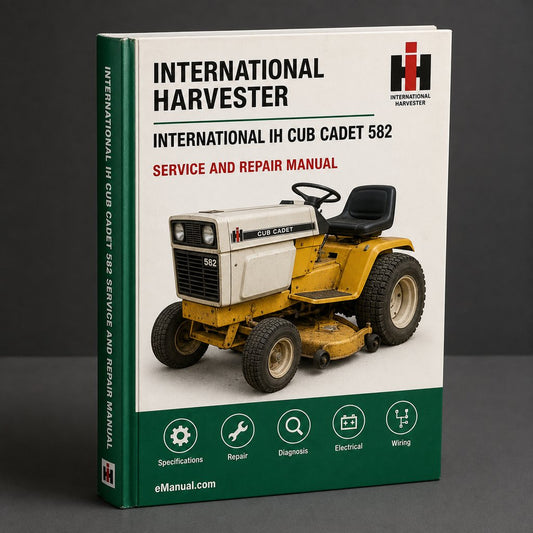 International IH Cub Cadet 582 & 582 Special 682 782 982 Tractor Chassis & Equipment Workshop Service Repair Manua