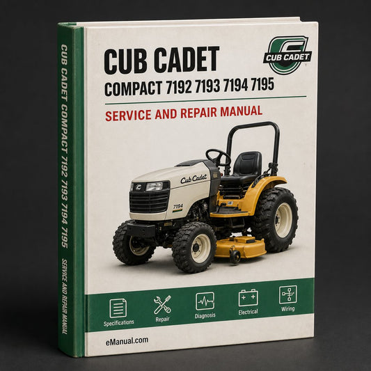 Cub Cadet Compact 7192 7193 7194 7195 7200 7205 7232 7233 7234 7235 7260 7265 7272 7273 7274 7275 7300 7305 Tractor Service Repair Manual