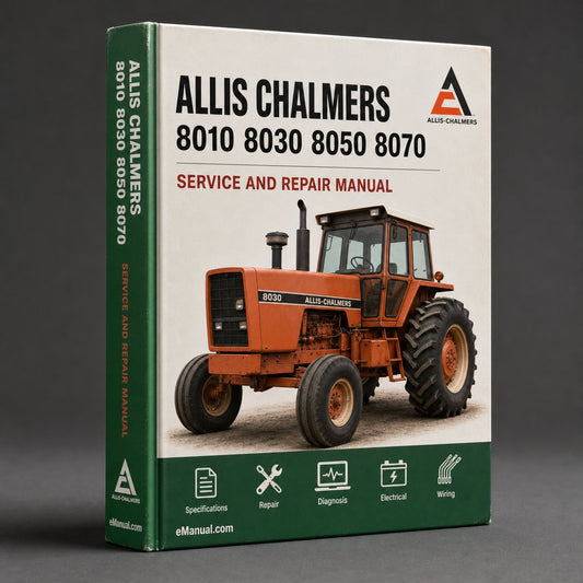 Allis Chalmers 8010 8030 8050 8070 Service Repair Manual