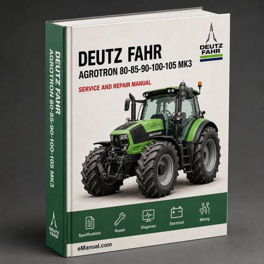 Deutz Fahr AGROTRON 80-85-90-100-105 MK3 Workshop Manual