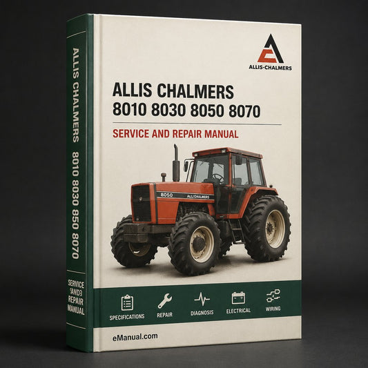 Allis Chalmers 8010 8030 8050 8070 Complete Workshop Service Repair Manual