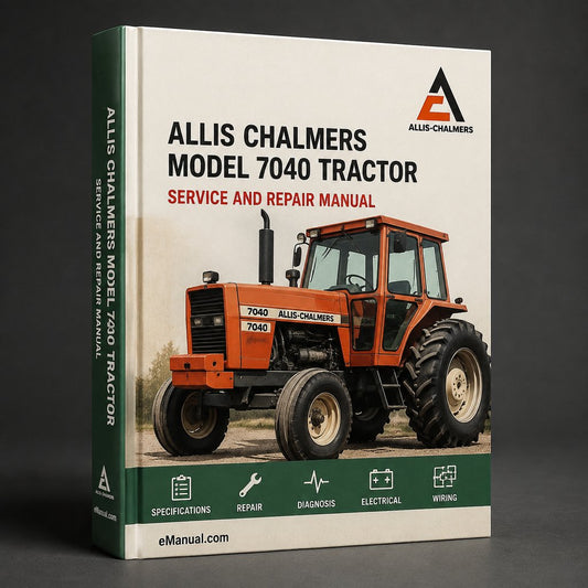 Allis Chalmers Model 7040 Tractor Factory Service Repair Manual