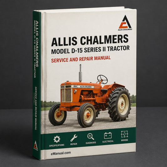 Allis Chalmers Model D-15 Series II Tractor Factory Service Repair Manual