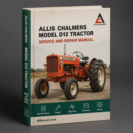 Allis Chalmers Model D12 Tractor Factory Service Repair Manual