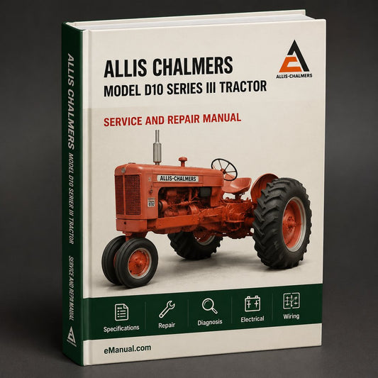 Allis Chalmers Model D10 Series III Tractor Factory Service Repair Manual