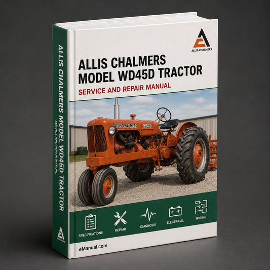 Allis Chalmers Model WD45D Tractor Factory Service Repair Manual