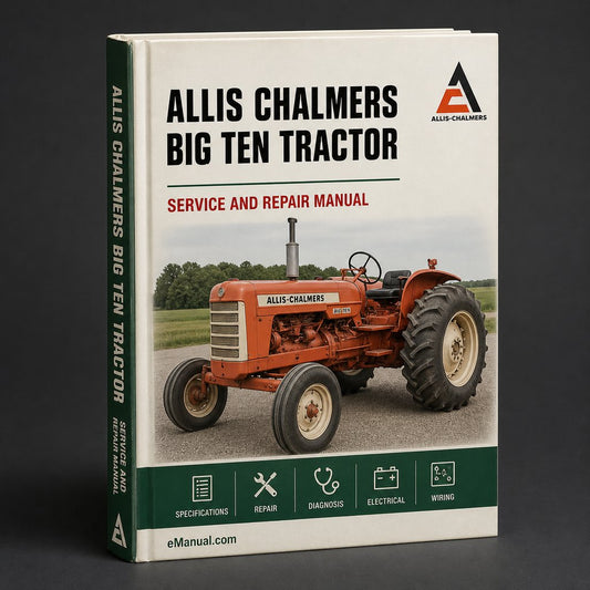 Allis Chalmers Big Ten Tractor Workshop Service Repair Manual