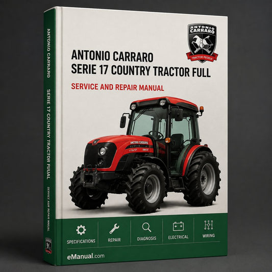 Antonio Carraro Serie 17 Country Tractor Full Service Repair Manual