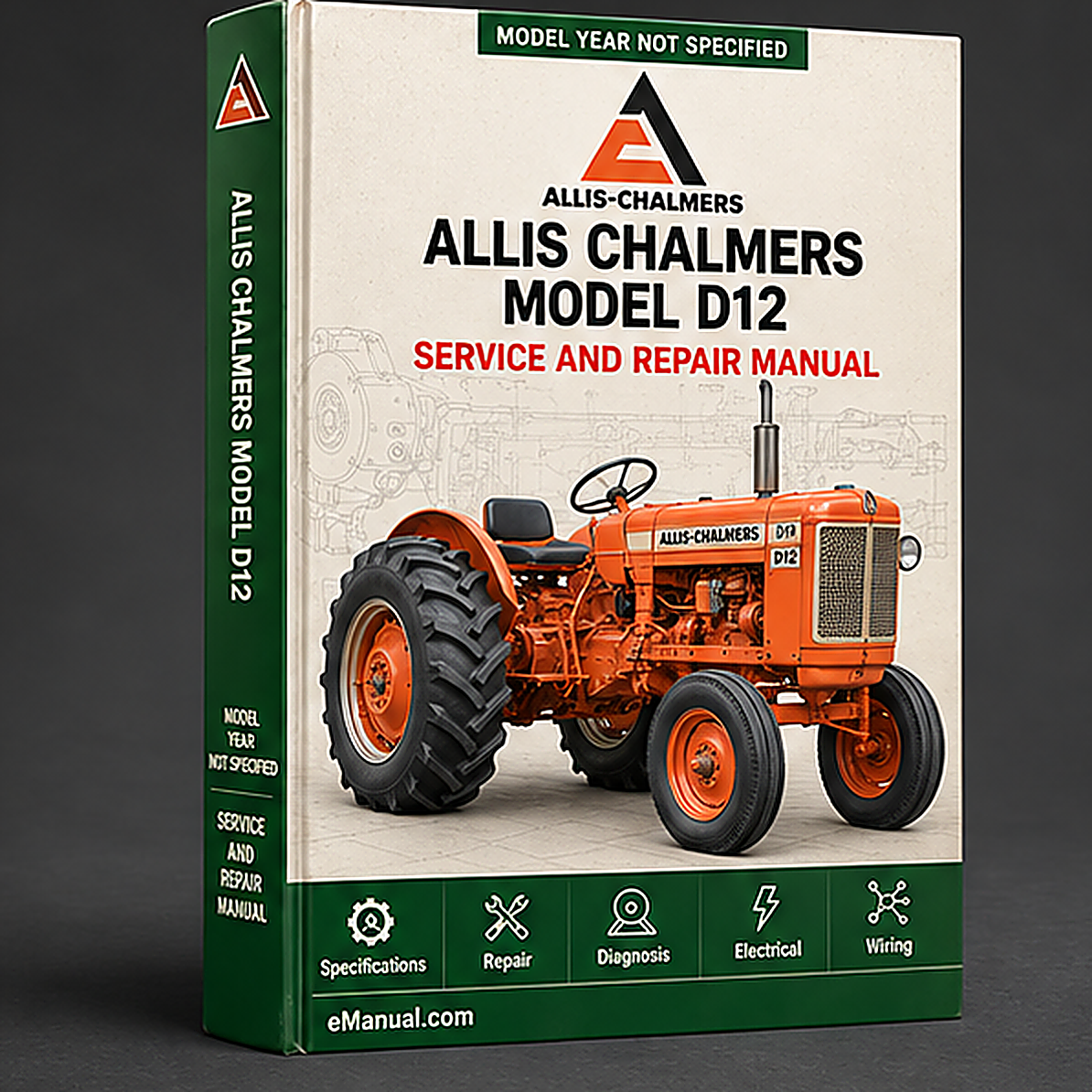 Allis Chalmers Model D12 Series III Tractor All Service Repair Manual