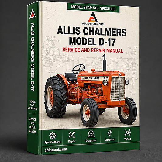 Allis Chalmers Model D-17 Series IV Tractor All Service Repair Manual