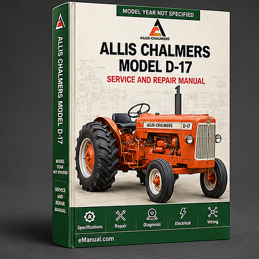 Allis Chalmers Model D-17 Tractor All Service Repair Manual