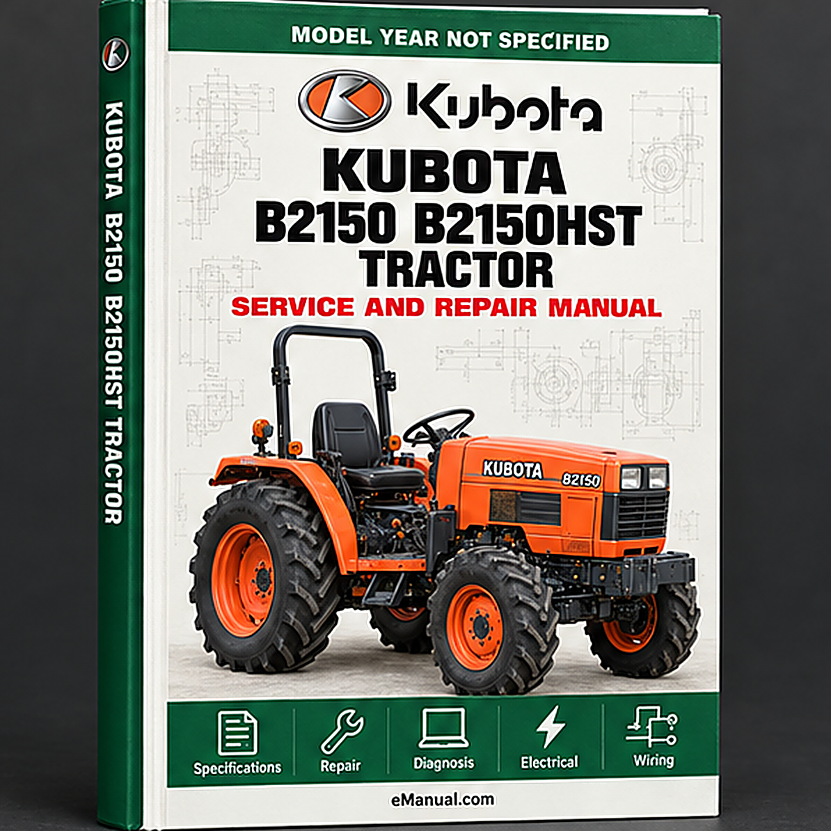Kubota B2150 B2150HST Tractor Workshop Repair Service Manual