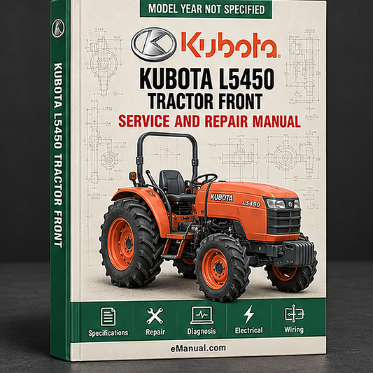 Kubota L5450 Tractor And Front End Loader Workshop Manual