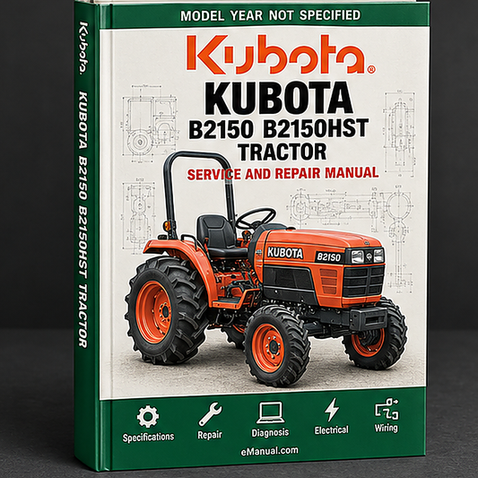 Kubota B2150 B2150HST Tractor Service Repair Workshop Manual