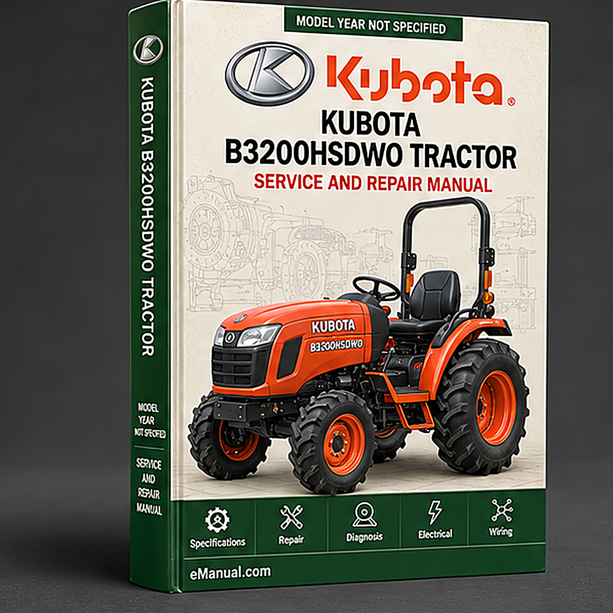 Kubota B3200HSDWO Tractor Service Repair Workshop Manual