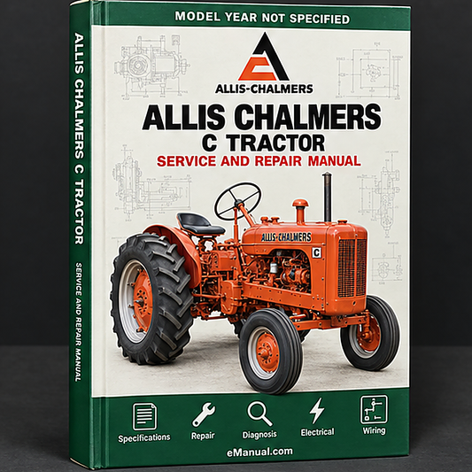Allis Chalmers C Tractor Factory Service Repair Manual