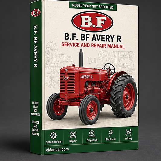 B.F. BF Avery R Tractor Service Repair Workshop Manual