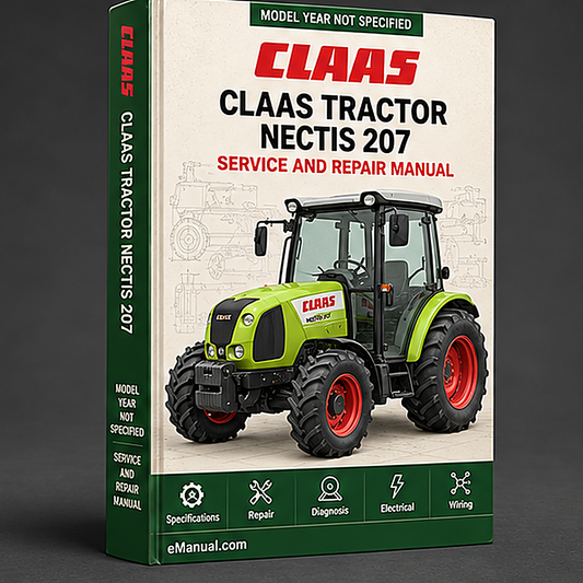 CLAAS Tractor NECTIS 207 Workshop Shop Service Repair Manual